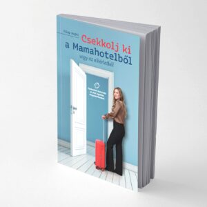 Csekkolj ki a Mamahotelből vagy az albérletből - Könyv